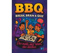 BBQ - Break, Brain & Quiz | N°1 Spécial Amitié & Relations: Magazine de Jeux pour Ados (12-15 ans) | Mots Croisés, Quiz, Logique & Détente | Idée Cadeau Original