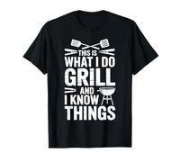BBQ Esto es lo Que Hago I Grill y sé Cosas Camiseta