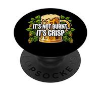 BBQ Grilling Beer Lover It's Not Burnt It's Crisp Joke PopSockets PopGrip Adhesivo
