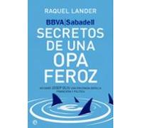 Bbva - Sabadell. Secretos De Una Opa Feroz