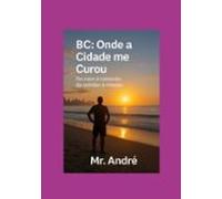 Bc: Onde A Cidade Me Curou (ebook)