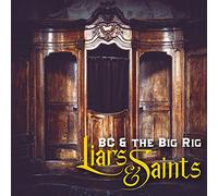 Bc & The Big Rig - Liars & Saints [Vinilo]