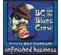 BC & The Blues Crew Unfinished Business (CD) Album (Importación USA)