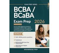 BCBA/BCaBA Exam Prep: Guía de estudio bilingüe para dominar la terminología del ABA en inglés y español: cuestionarios de práctica y vocabulario clave para el examen de análisis de la conducta.