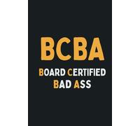 BCBA "Board Certified Bad A**" - composition notebook: For ABA Behavior Therapists, BCBAs, RBTs, or Behavior Specialists