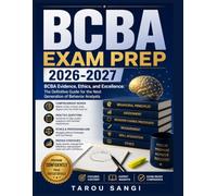 BCBA Exam Prep 2026-2027: Comprehensive Review, Practice Questions, Ethics, Measurement, Assessment, Behavior-Change Procedures, Skill Acquisition, ... for Success on the BCBA Certification Exam