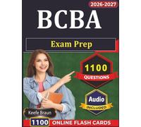 BCBA Exam Prep: Board certified Behavior Analyst Certification Study Guide with 1100 Practice Questions With Detailed Explanation