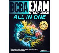 BCBA Exam Study Guide: From theory to practice, all in one essential study plan to ace the exam and begin your career in ABA