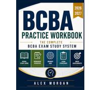 BCBA Practice Workbook: The Complete BCBA Exam Study System