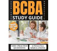 BCBA Study Guide: 1000+ Practice Questions & 6 Complete Simulations to Master the Task List, Strengthen Clinical Reasoning, and Finally Feel Ready Without Bootcamps, Stress, or Guesswork