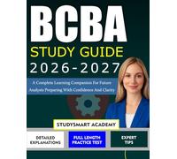 BCBA STUDY GUIDE 2026-2027: A Complete Learning Companion for Future Analysts Preparing With Confidence and Clarity