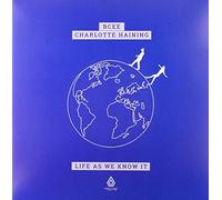 BCee & Charlotte Haining - Life As We Know It [Vinilo]