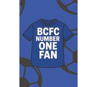 BCFC Number One Fan Notebook: Blues Supporters Notebook | A5 Paperback | 100 Lined Pages | Journal, Diary, School & Work