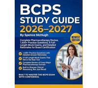 BCPS Study Guide 2026-2027: Complete Pharmacotherapy Review, 1,600+ Practice Questions, 8 Full-Length Mock Exams, and Detailed Rationales for Board Certification