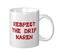 BDIX Taza de café gruesa con texto en inglés "Respect The Drip Karen" para mujeres, regalos para papás