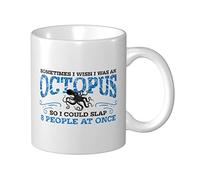 BDIX Taza de café gruesa Sometimes I Wish I Was An Octopus, So I Could Slap 8 People At Once, tazas para mujeres, regalos para papás