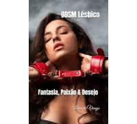 BDSM Lésbico: Fantasia, Paixão & Desejo (Volume 2)