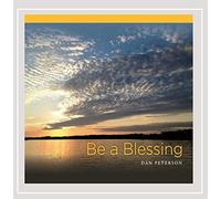 Dan Peterson - Be a Blessing