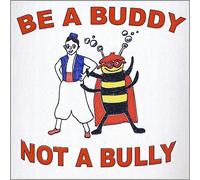 Be A Buddy, Not A Bully