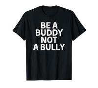 Be A Buddy Not A Bully Anti-Bullying Awareness Camiseta