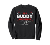 Be A Buddy Not A Bully Mobbing Kindness Bullying Sudadera