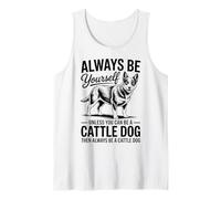 Be A Cattle Dog Funny Australian Ganadero Perro Camiseta sin Mangas