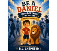 Be A Daniel: Brave & Different on purpose