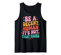 Be A Decent Human It's Not That Hard Camiseta sin Mangas
