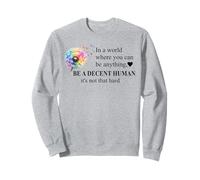 Be a Decent Human It's Not That Hard Let's Be Better Humans Sudadera