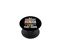 Be A Decent Human It's Not That Hard PopSockets PopGrip Adhesivo