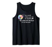 Be a Decent Human It's Not That Hard Pride Be Better Humans Camiseta sin Mangas