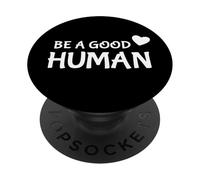 Be A Good Human Cute Heart Shape PopSockets PopGrip Adhesivo