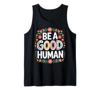 Be A Good Human Cute Kindness Inspirador Motivacional Camiseta sin Mangas