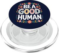 Be A Good Human Cute Kindness Inspirador Motivacional PopSockets PopGrip para MagSafe