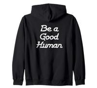 Be a Good Human,Kindness,Be a Nice Human,Raise Kind Humans Sudadera con Capucha