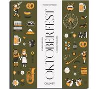 Be a Guest at the Oktoberfest: Stories, Recipes and Hidden Treasures (A Taste Of)