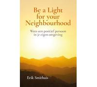 Be a Light for your Neighbourhood: Wees een positief persoon in je eigen omgeving
