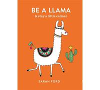 Be A Llama & Stay A Little Calmer