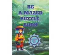 Be A-Mazed Puzzle Book: Adventure Maze Puzzle Book | Help Calm the Mind, Relax, and Focus | 6x9 Inches, 110 Pages | 50+ Puzzles | Solutions Included