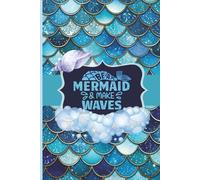 Be A Mermaid & Make Waves: Daily Journal | For Adults, Teens & Kids | Serenity and Co.