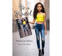 Be a Model: "Threads of a Dream" (Romantic novels, comedies, dramas, detective stories, and science fiction)