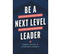 Be a Next Level Leader: The Four Cornerstones of Law Firm Leadership