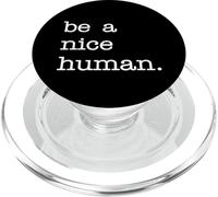 BE A Nice Human | Amable Mujeres & Hombres Buena Persona PopSockets PopGrip para MagSafe