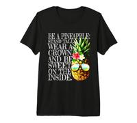 Be A Pineapple Stand Tall Wear A Crown Sweet Inside Hawaii Camiseta Premium