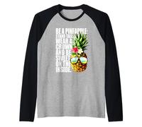 Be A Pineapple Wear A Crown Sweet Inside Aloha Hawaii Piña Camiseta Manga Raglan
