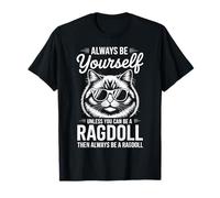Be A Ragdoll Cat Funny Ragdoll Camiseta