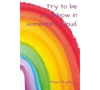 Be a Rainbow in Someone's cloud Notebook: 6x9 lined notebook for journaling, lists, organization