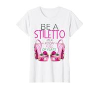 Be A Stiletto In A Room Full Flats Fun Mujeres Tacones de Aguja Camiseta gráfica económica, Mujer, Blanco, M
