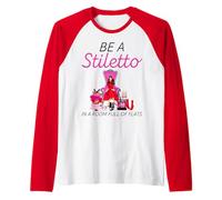 Be A Stiletto In A Room Full Flats Fun Mujeres Tacones de Aguja Camiseta Manga Raglan