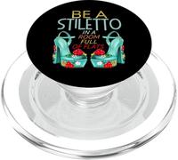 Be A Stiletto In A Room Full Flats Fun Mujeres Tacones de Aguja PopSockets PopGrip para MagSafe